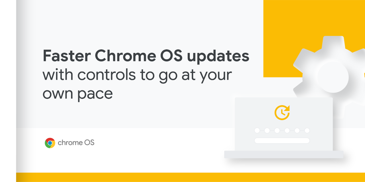 Delivering Chrome OS updates faster with controls to move at