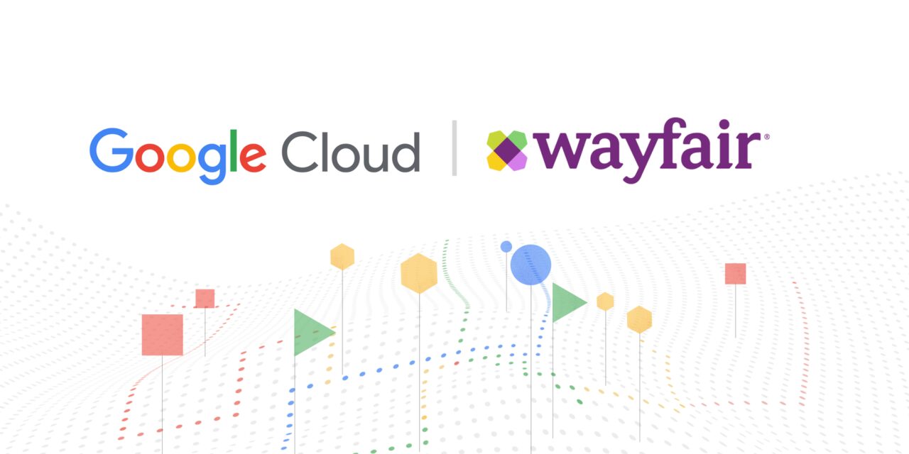 Wayfair teams up with Google Cloud for the inaugural Wayfair-Google