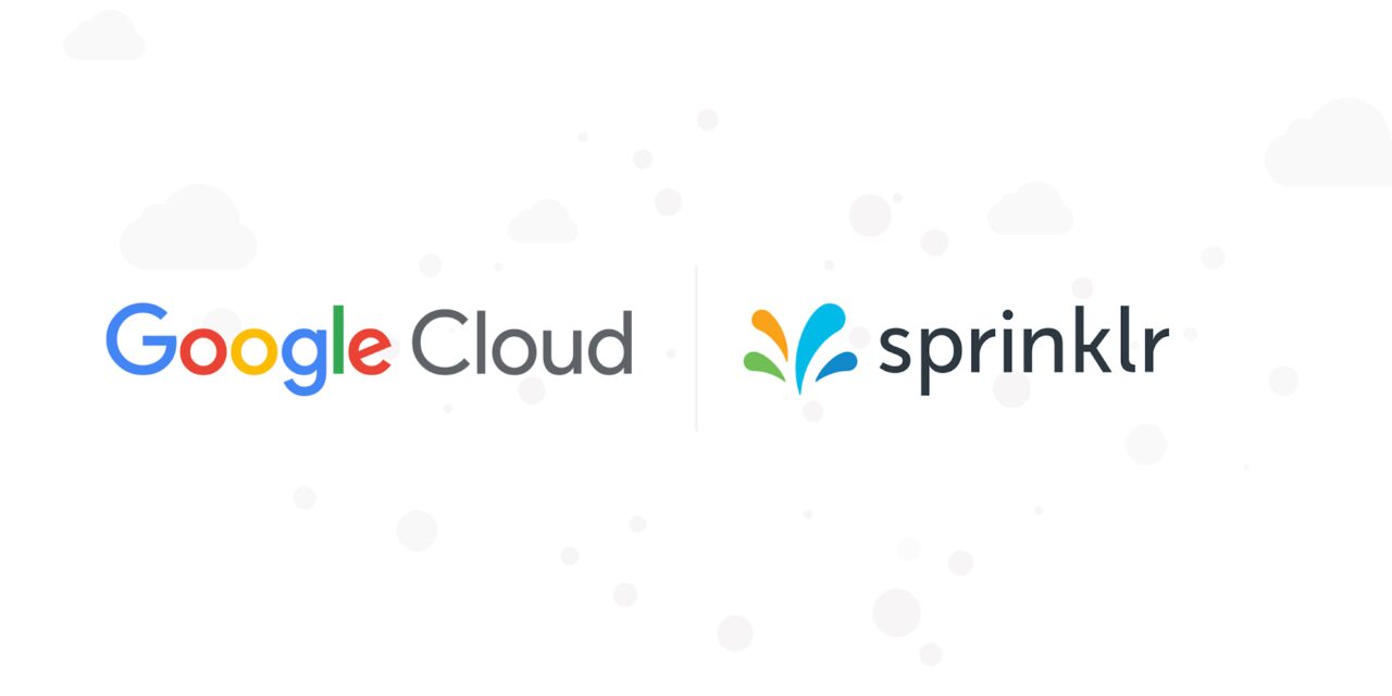 Sprinklr and Google Cloud join forces