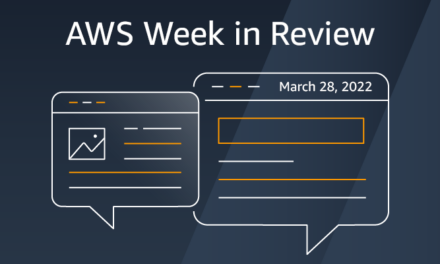 AWS Week in Review – March 28, 2022