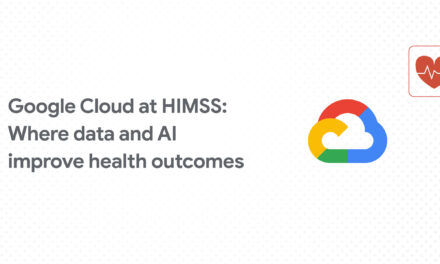 Google Cloud at HIMSS 2022: Data, AI improve health outcomes