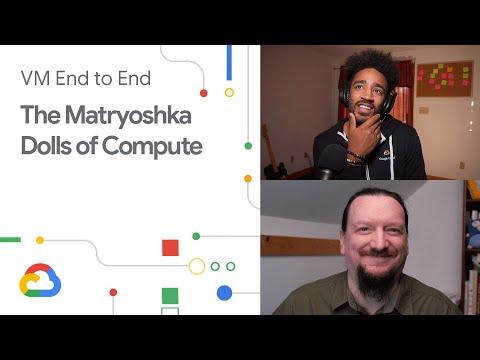 How VMs are the Matryoshka doll of compute: A conversation
