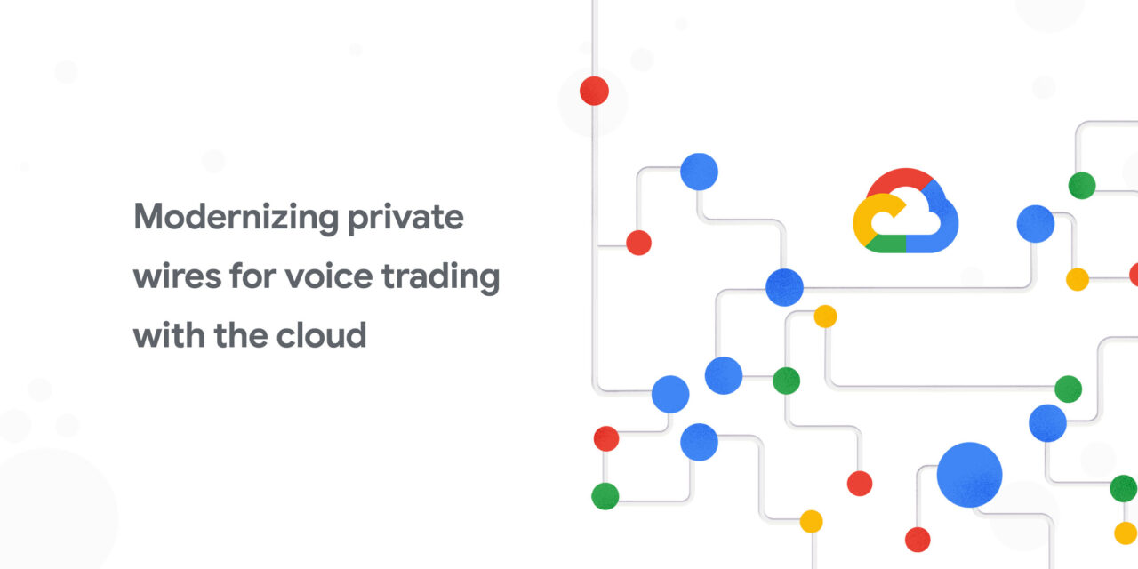 Voice trading in the cloud — digital transformation of private