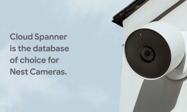 Cloud Spanner is the database of choice for Nest Cameras