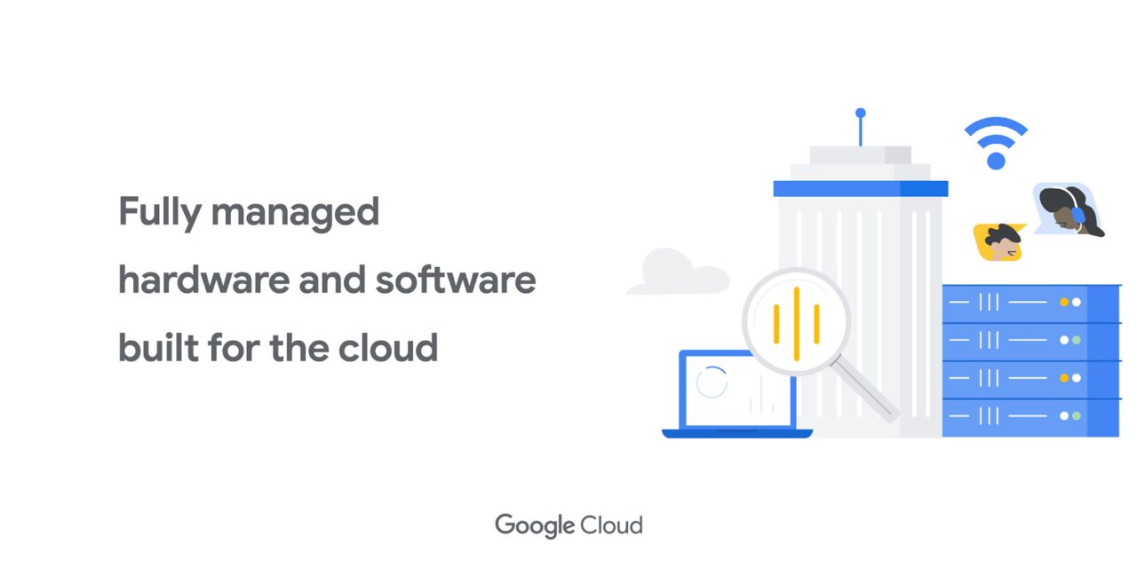 Google Distributed Cloud Edge is GA