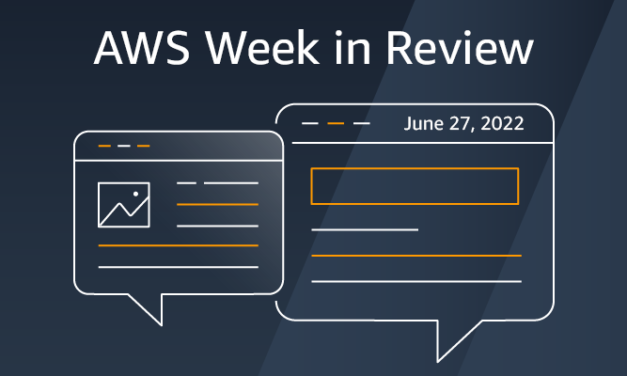 AWS Week in Review – June 27, 2022