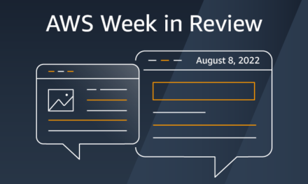 AWS Week in Review – August 8, 2022
