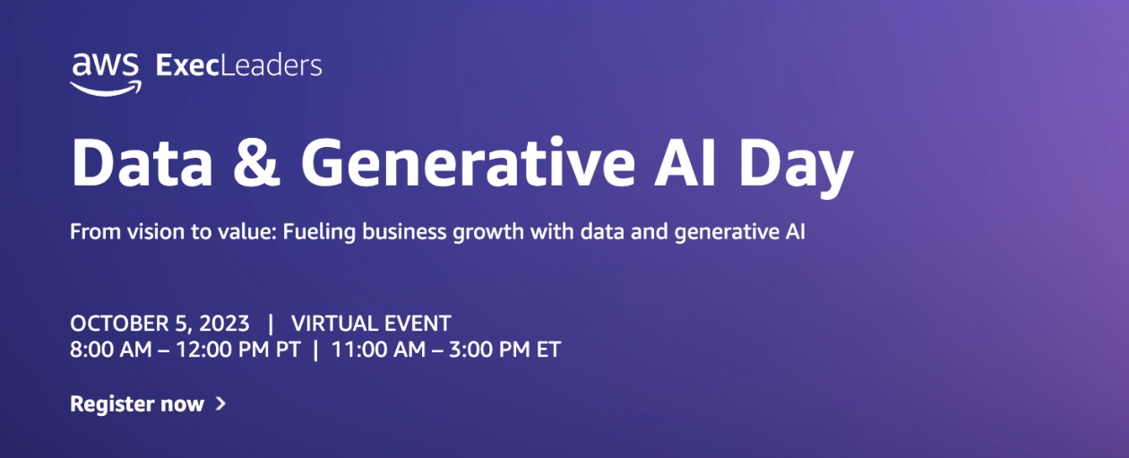 AWS ExecLeaders Data and Generative AI Day: Fueling Business Growth