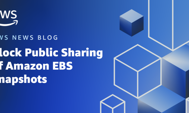 New – Block Public Sharing of Amazon EBS Snapshots