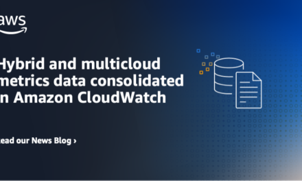 Use Amazon CloudWatch to consolidate hybrid, multicloud, and on-premises metrics