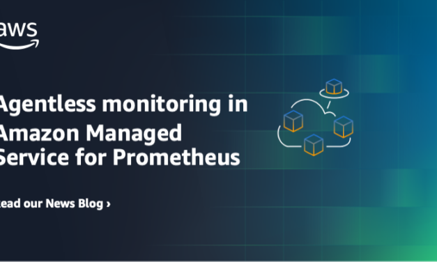 Amazon Managed Service for Prometheus collector provides agentless metric collection