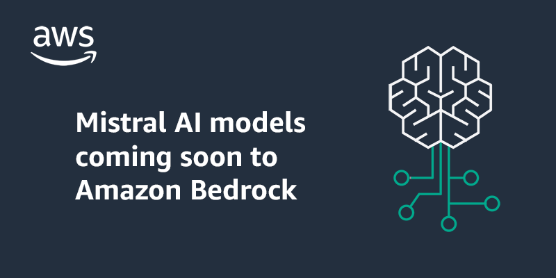 Mistral AI models coming soon to Amazon Bedrock